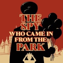 The Spy Who Came in from the Park