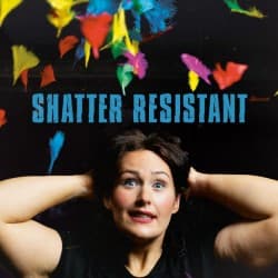 Shatter Resistant