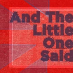And The Little One Said