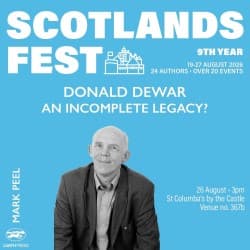 ScotlandsFest: Donald Dewar – An Incomplete Legacy?