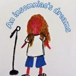 An Insomniac's Dreams