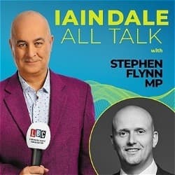 Iain Dale: All Talk with Stephen Flynn MP