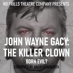 John Wayne Gacy: The Killer Clown, Born Evil?