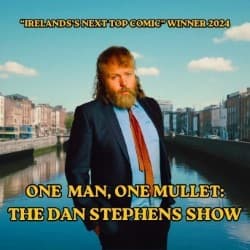 One Man One Mullet: The Dan Stephens Show