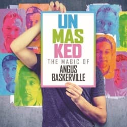 Unmasked – The Magic of Angus Baskerville