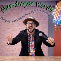 Humdinger Words for Whippersnappers and Guttersnipes