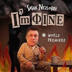 Sasha Nezlobin: I'm Fine