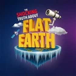 The Shocking Truth About Flat Earth