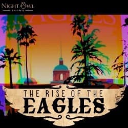 The Rise of The Eagles