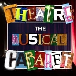 Theatre: The Musical Cabaret