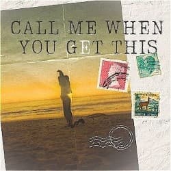 Call Me When You Get This