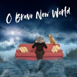 O Brave New World, That Has Such People In’t!
