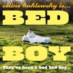 Celine Kuklowsky: Bed Boy