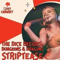 Clumsy Cabaret: The Dice Decides