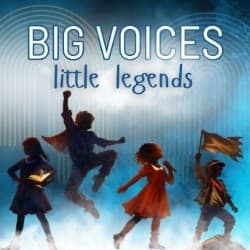 Big Voices, Little Legends