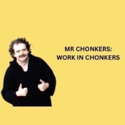 Mr Chonkers: Work in Chonkers