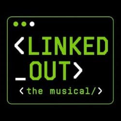 Linked Out the Musical