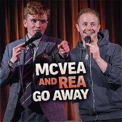 McVea and Rea Go Away