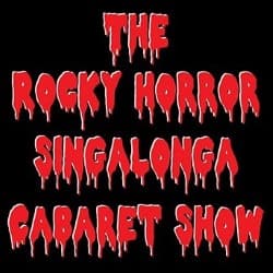 The Rocky Horror Singalonga Cabaret Show